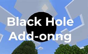 Image result for Black Hole Minecraft Add-On