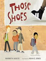 Image result for Those Shoes by Maribeth Boelts