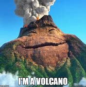 Image result for Funny Volcano Memes