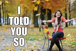 Image result for I Told You so Meme Will and Grace