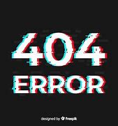 Image result for Error 404 Glitch Effect