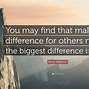Image result for You Make Such a Difference