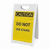 Image result for Do Not Use Stairs Sign