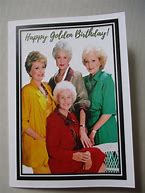 Image result for Golden Girls Birthday Card