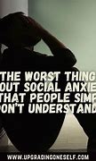 Image result for Quotes About Social Anxiety