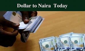 Image result for Dollar to Naira Today