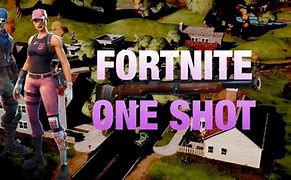 Image result for One Shot Fortnite