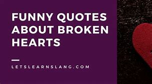 Image result for Funny Broken Quotes