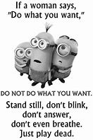 Image result for Positive Minion Quotes