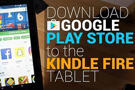 Image result for Google Play Store App for Kindle Fire