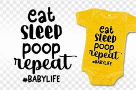 Image result for Eat Sleep Poop Repeat