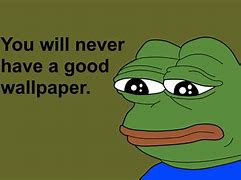 Image result for Wallpapers of Real Meme