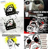 Image result for So You Want to Play a Game Meme