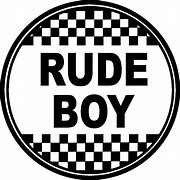 Image result for Rude Boy Sticker