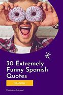 Image result for Funny Inspirational Quotes in Spanish