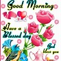 Image result for Have a Good Day My Dear Friend