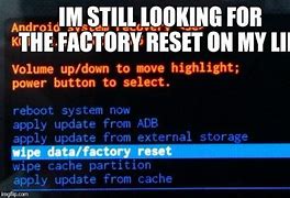 Image result for Factory Reset Meme