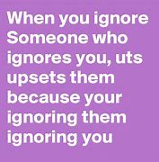 Image result for When Your Friend Ignores You Meme