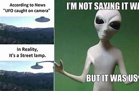 Image result for Funny UFO Alien Memes