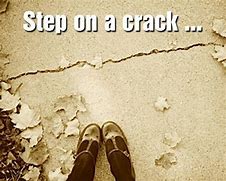 Image result for Step On a Crack Break Mother's Back