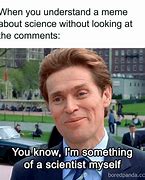 Image result for Scientist Meme