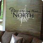 Image result for True North Saying Sticker