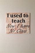 Image result for Funny English Teacher Signs