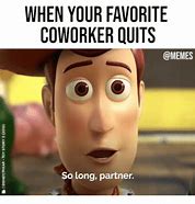 Image result for When Your Work Bestie Leaves Meme