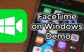 Image result for Install FaceTime On Windows 10