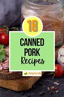 Image result for Canned Pork Recipes