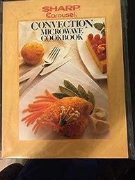 Image result for Sharp Carousel Convection Microwave Cookbook