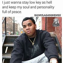 Image result for Kevin Gates Got No to Be Doing Any of This Meme