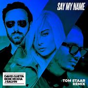 Image result for Say My Name