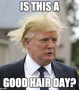 Image result for Good Hair Day Meme