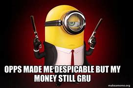 Image result for Gru Money Meme