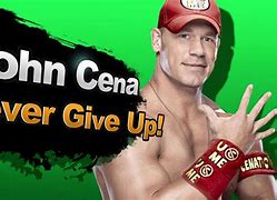 Image result for John Cena Never Say Never
