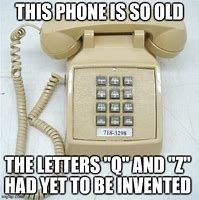 Image result for Old School Phone Meme