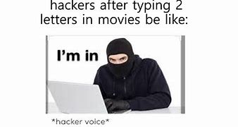 Image result for Hacker Hacker Meme