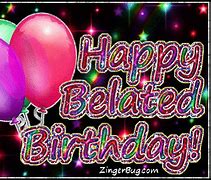 Image result for Belated Birthday Balloons