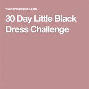Image result for Little Black Dress Challenge 30-Day