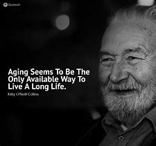 Image result for Quotes About Aging