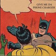 Image result for Phone Charge Meme