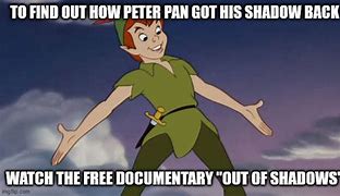 Image result for Peter Pan and Shadow Meme