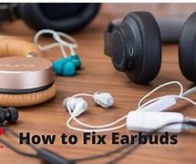 Image result for Repair Earbuds