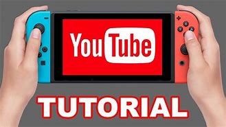 Image result for How to Get YouTube On Nintendo Switch