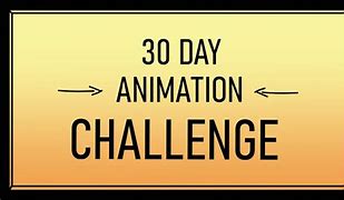 Image result for 30-Day Animation Challenge Prompts