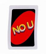 Image result for Uno Reverse Card No U