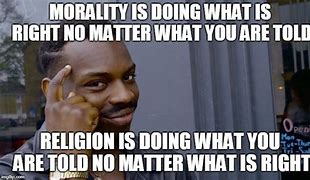 Image result for Morality Meme