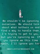 Image result for Don't Ignore Things Quotes
