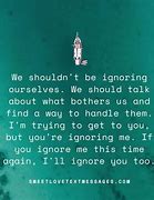 Image result for Ignore Me Funny Quotes